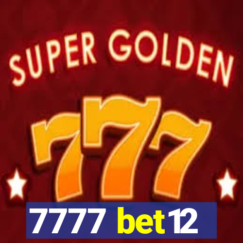 7777 bet12
